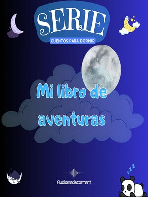 cover image of Mi libro de aventuras--Cuentos para dormir, Cuento 11